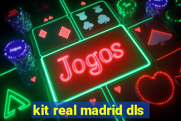 kit real madrid dls